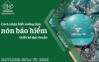 Cách nhận biết xưởng làm nón bảo hiểm thiết kế đạt chuẩn