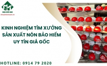 Kinh nghiệm tìm xưởng sản xuất nón bảo hiểm uy tín giá gốc