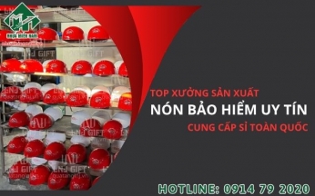 Top xưởng sản xuất nón bảo hiểm uy tín cung cấp sỉ toàn quốc