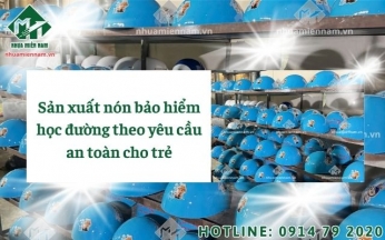 Sản xuất nón bảo hiểm học đường theo yêu cầu an toàn cho trẻ