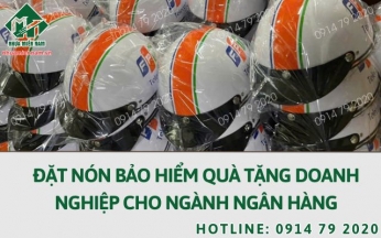 Đặt nón bảo hiểm quà tặng doanh nghiệp cho ngành ngân hàng
