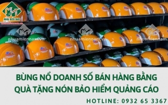Bùng nổ doanh số bán hàng bằng quà tặng nón bảo hiểm quảng cáo